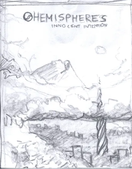 Früher Titelentwurf mit dem Arbeitstitel „Hemispheres — Innocent Intention“.